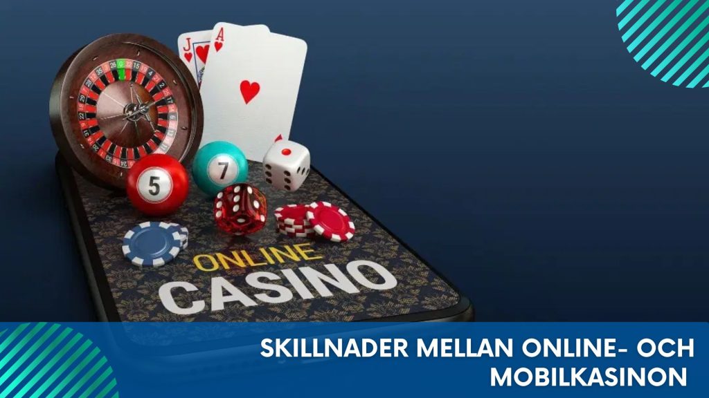 Skillnader mellan online- och mobilkasinon